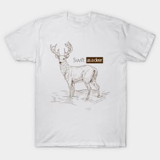 swift as a deer T-Shirt